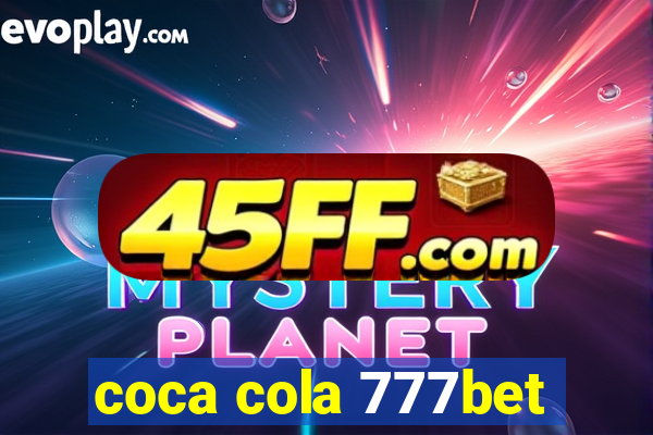 coca cola 777bet